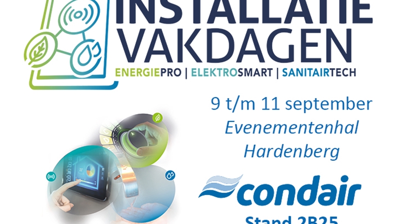 Bezoek Condair B.V. op stand 2B25 tijdens de Installatie Vakdagen in Hardenberg
